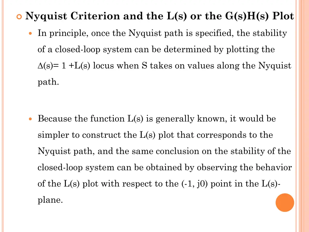 nyquist criterion and the l s or the g s h s plot