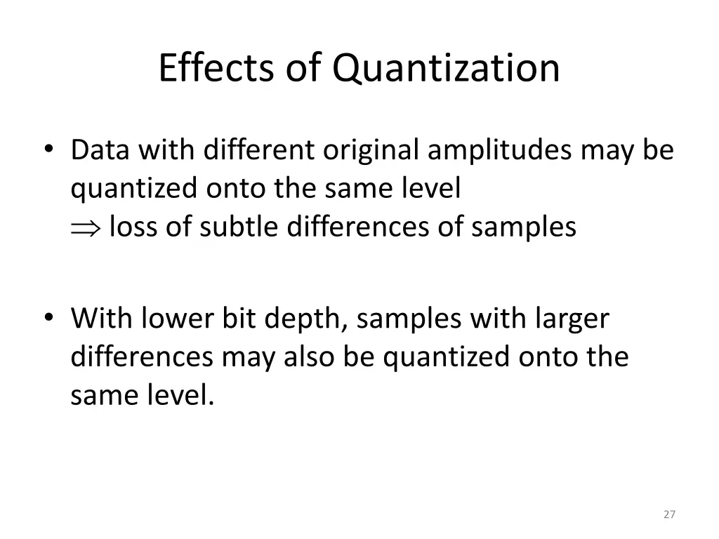 effects of quantization
