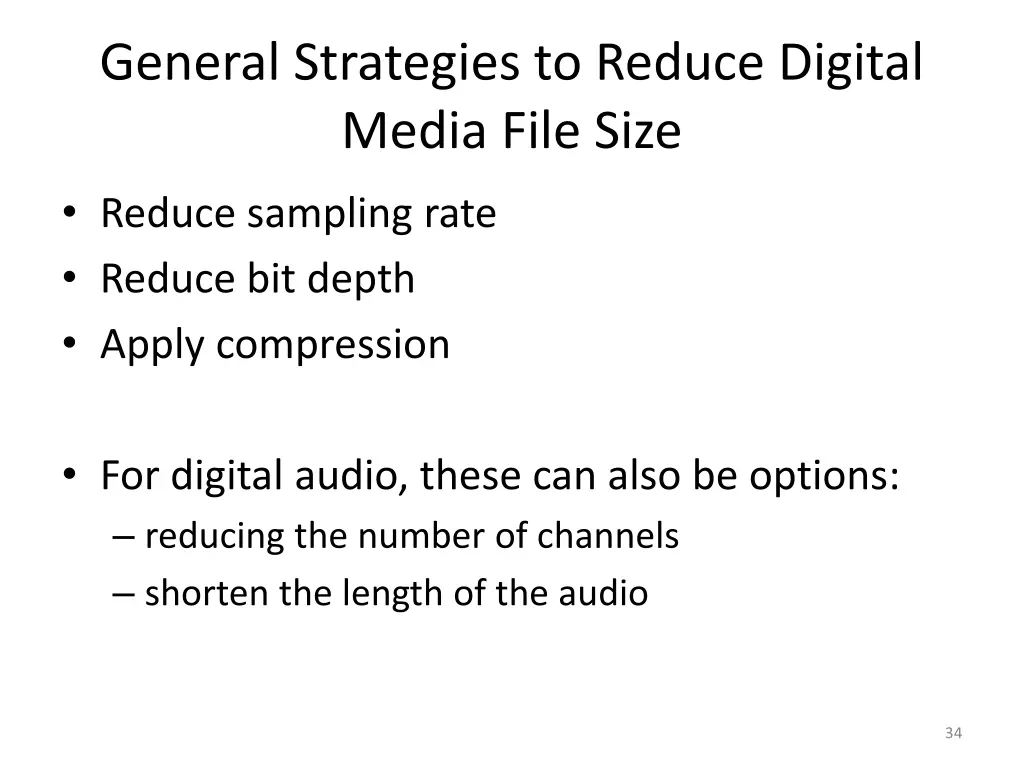 general strategies to reduce digital media file