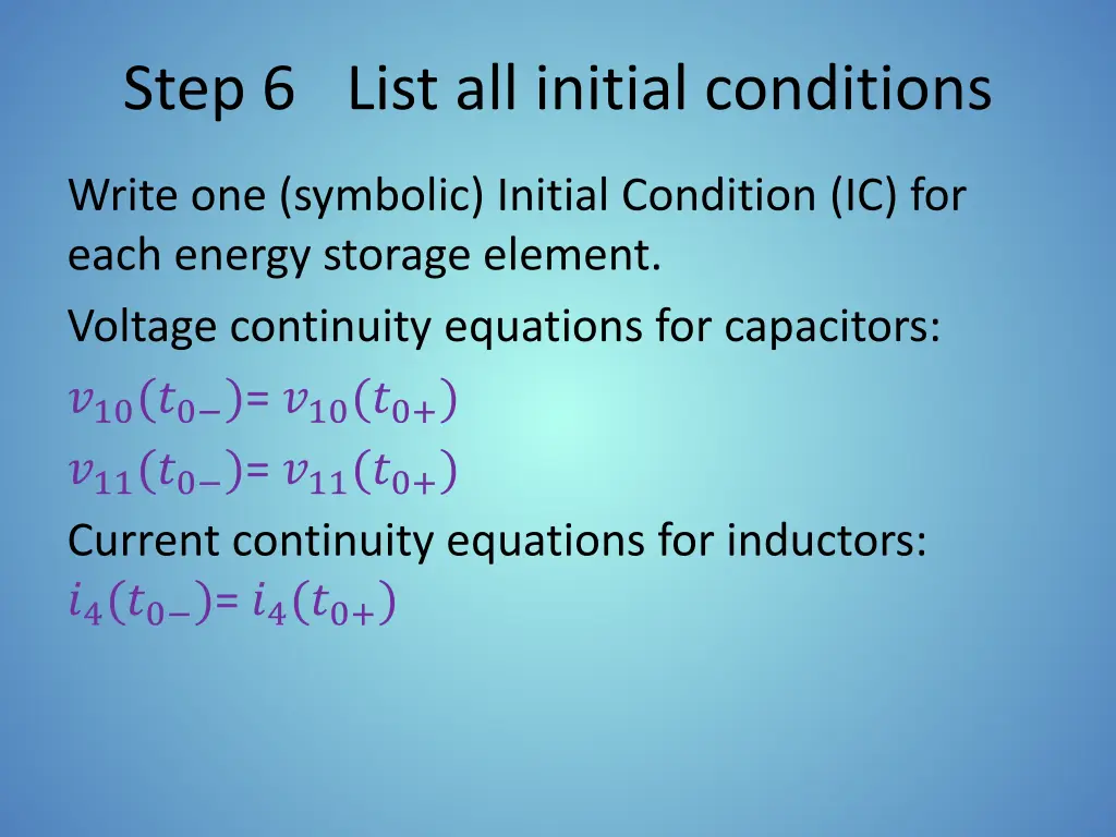 step 6 list all initial conditions