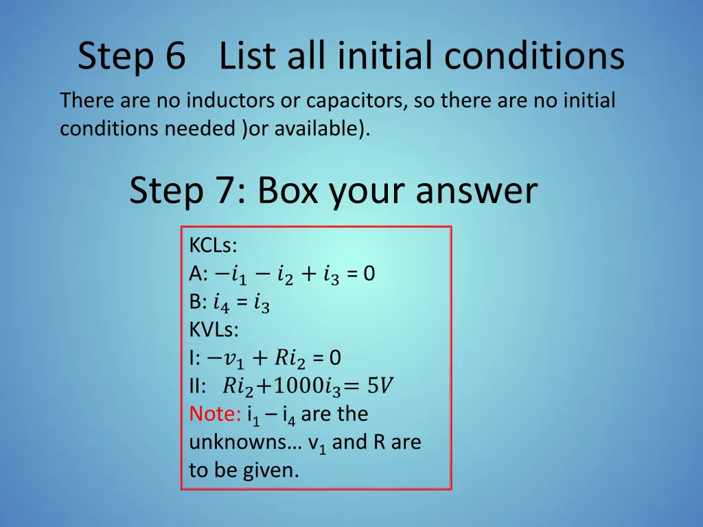 step 6 list all initial conditions there