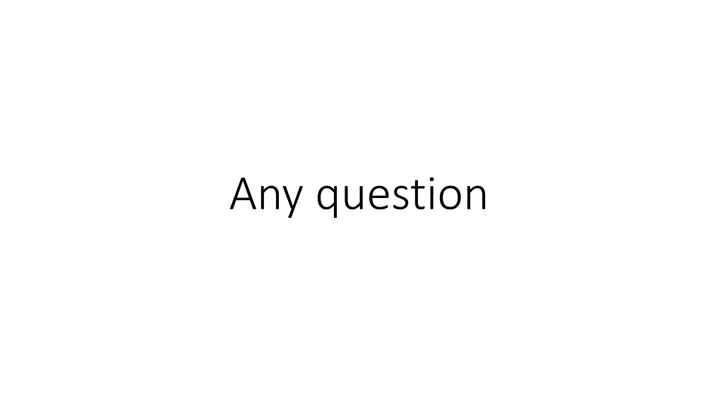 any question