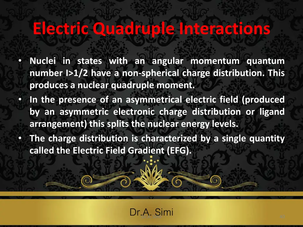electric quadruple interactions