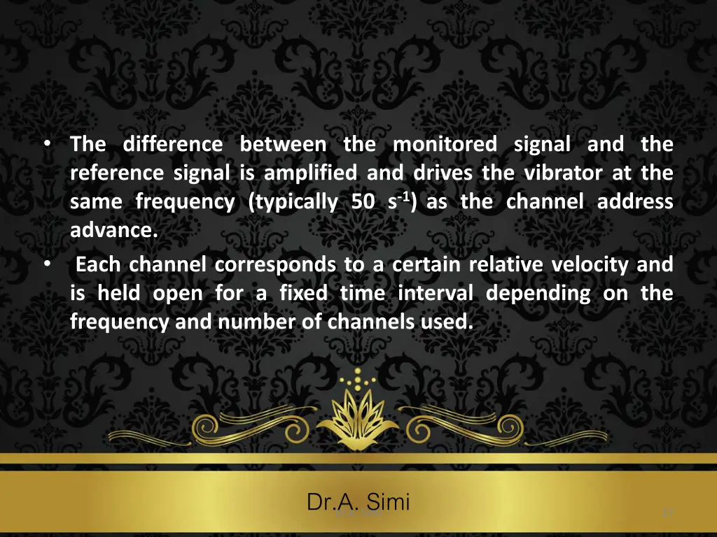 the difference between the monitored signal