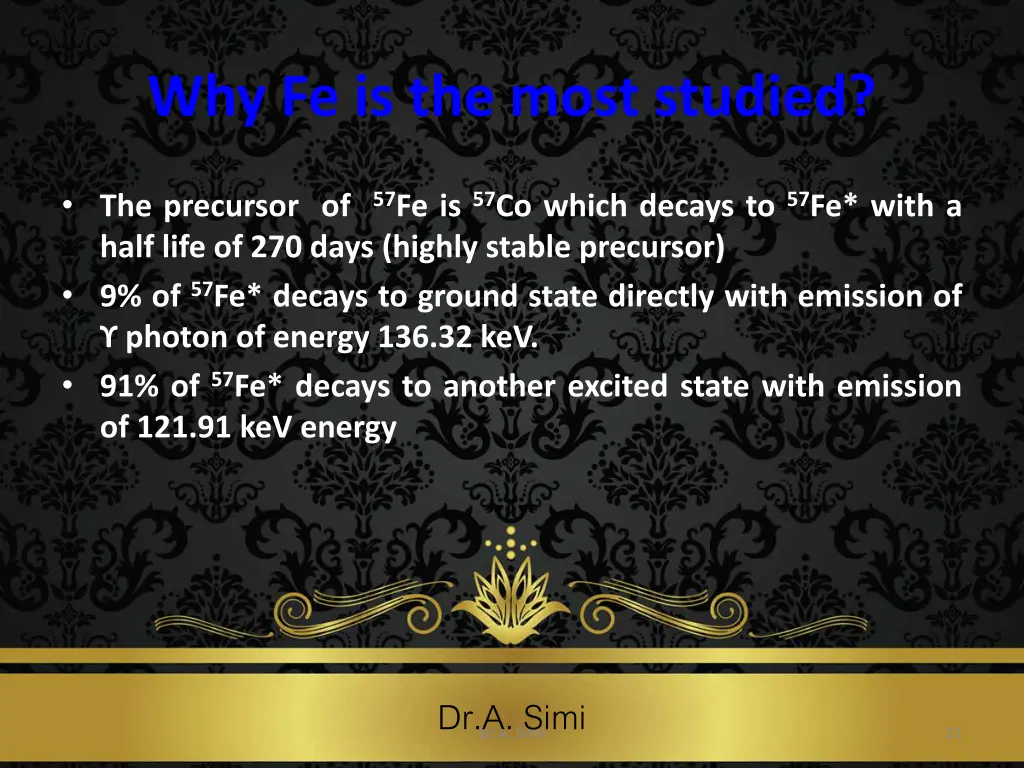 why fe is the most studied 1