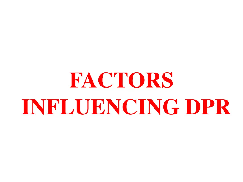 factors influencing dpr