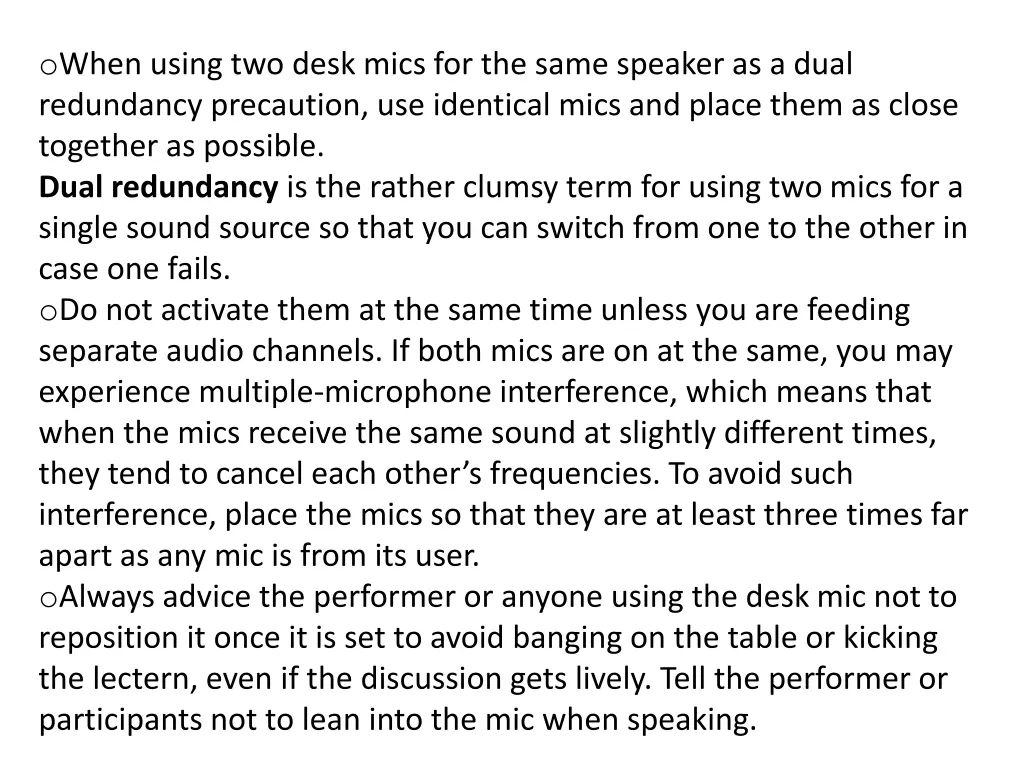 o when using two desk mics for the same speaker