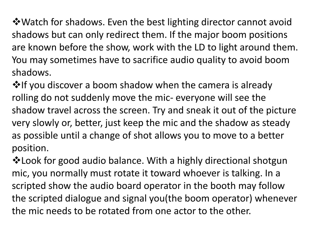 watch for shadows even the best lighting director