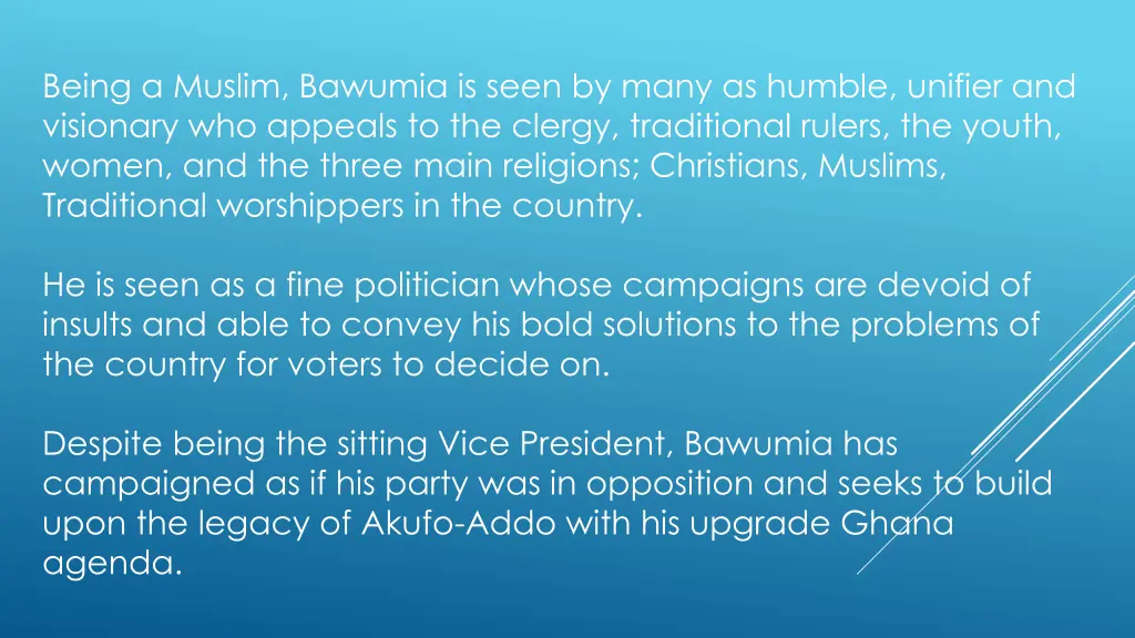 being a muslim bawumia is seen by many as humble