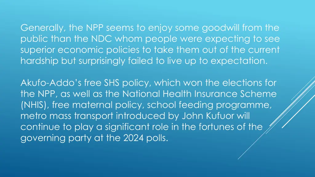generally the npp seems to enjoy some goodwill