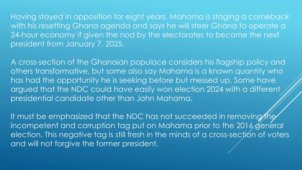 having stayed in opposition for eight years