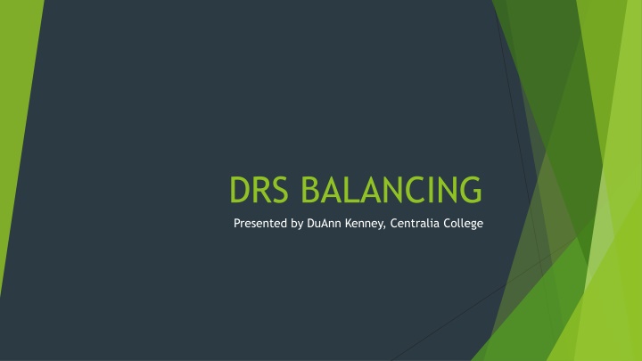 drs balancing presented by duann kenney centralia