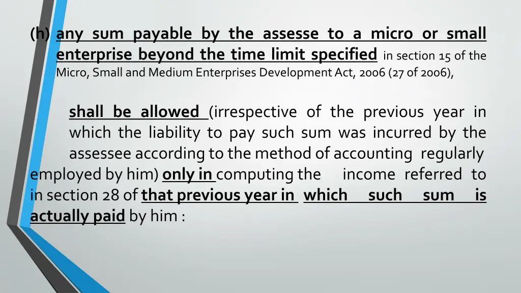 h any sum payable by the assesse to a micro