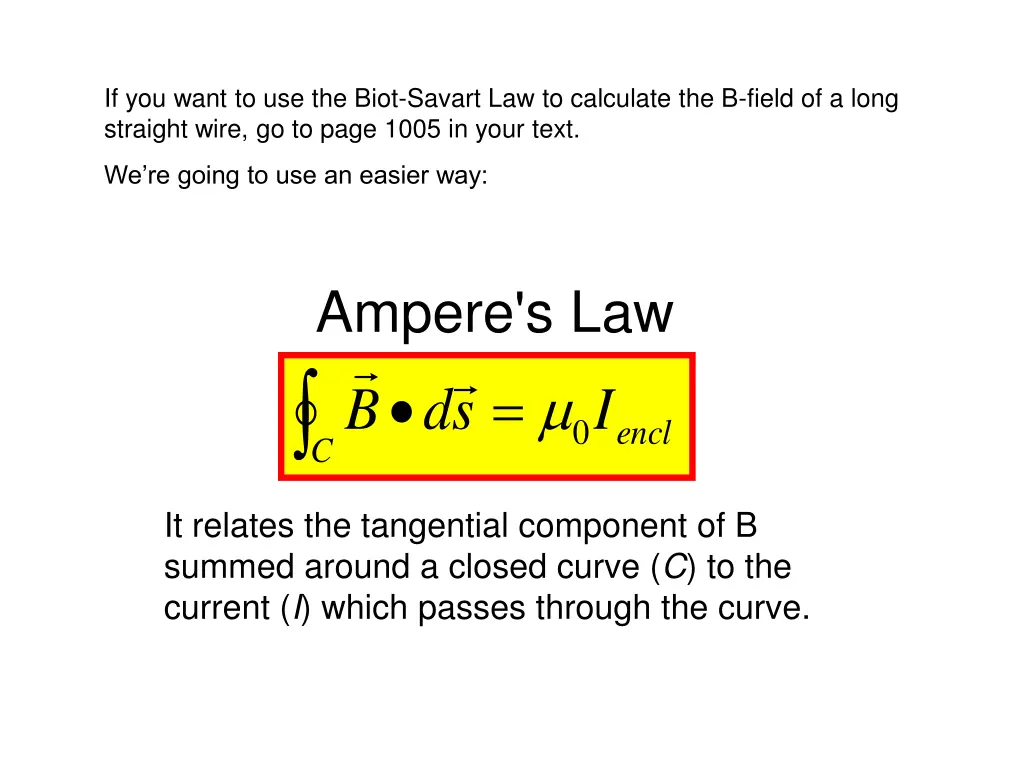 if you want to use the biot savart