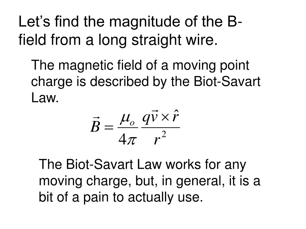 let s find the magnitude of the b field from