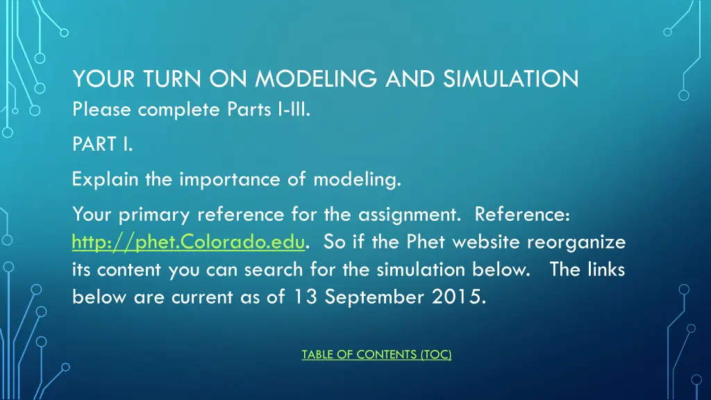 your turn on modeling and simulation please