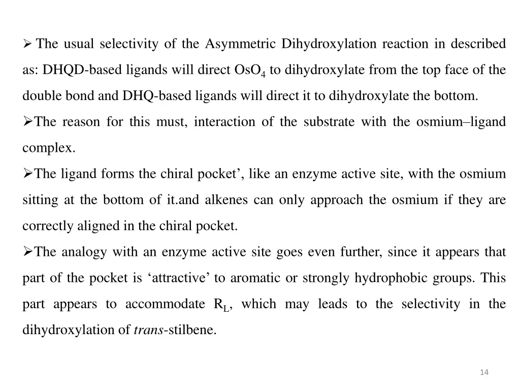 the usual selectivity of the asymmetric