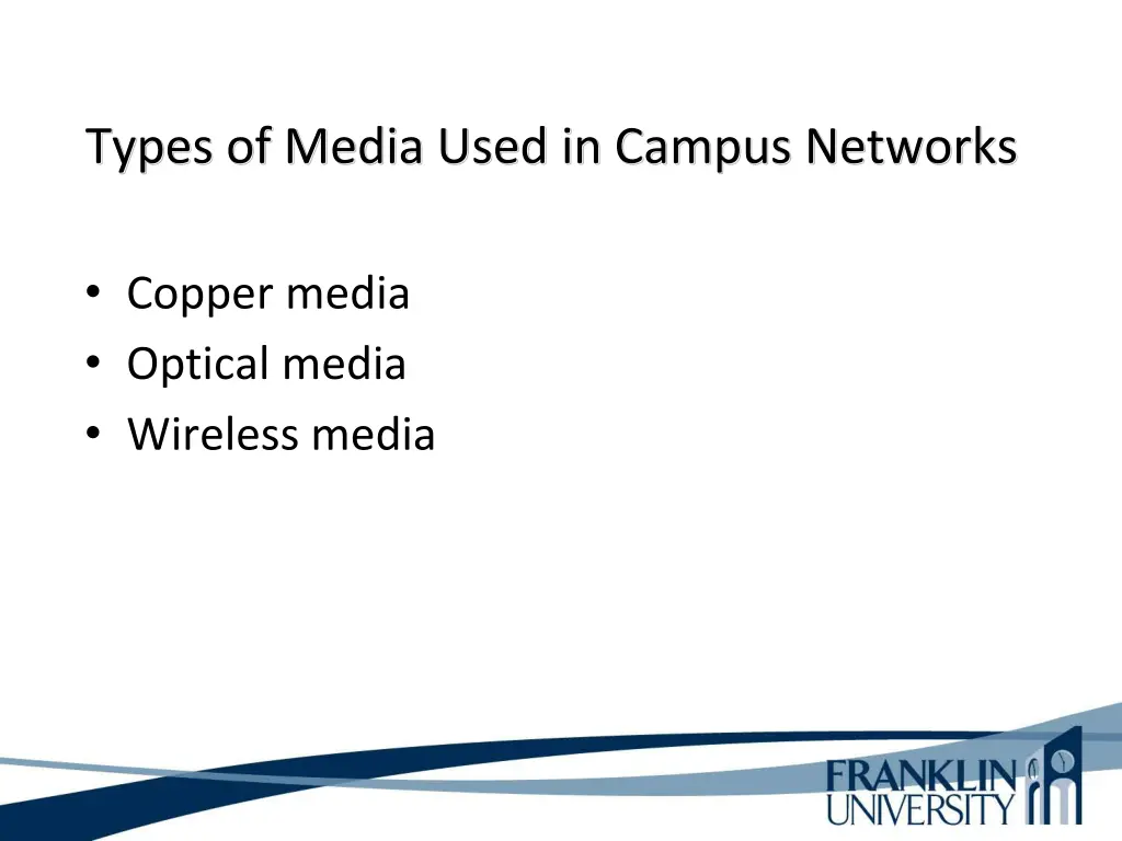 types of media used in campus networks