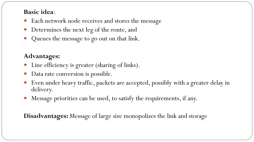 basic idea each network node receives and stores