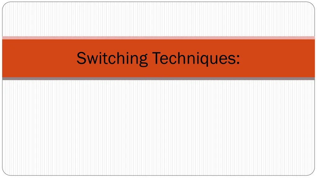 switching techniques 1