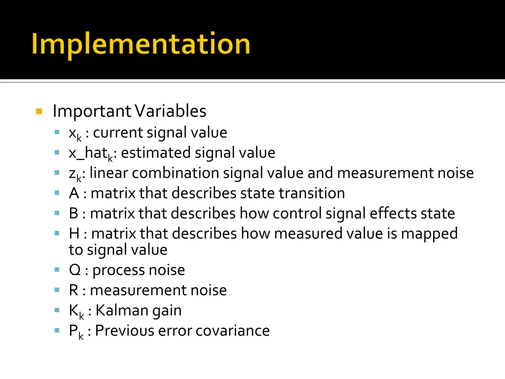 important variables x k current signal value