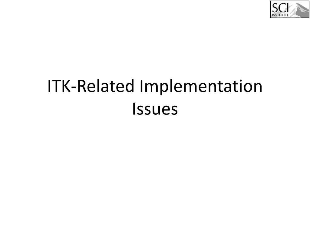 itk related implementation issues
