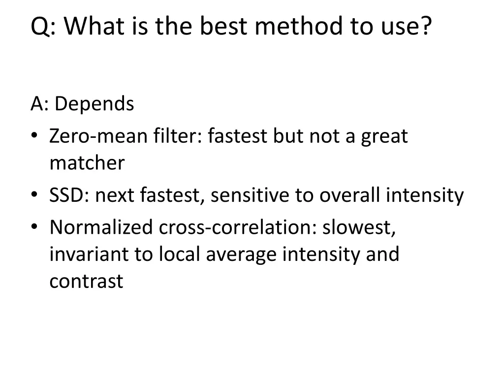 q what is the best method to use