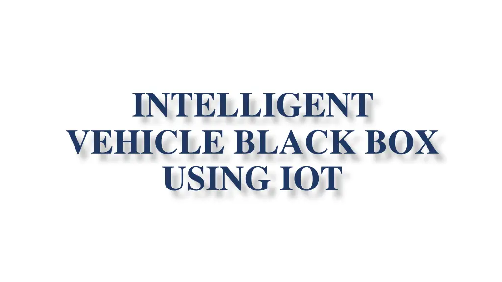 intelligent vehicle black box using iot