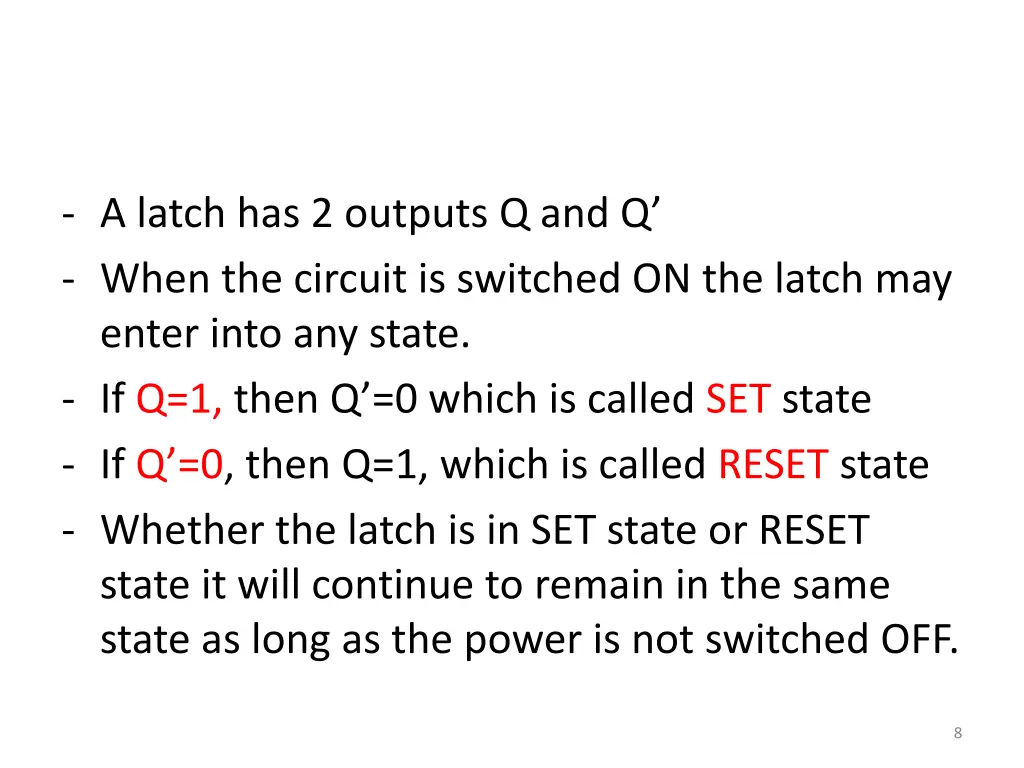a latch has 2 outputs q and q when the circuit
