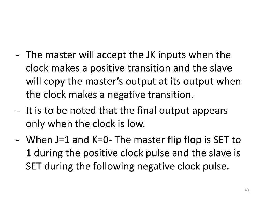 the master will accept the jk inputs when