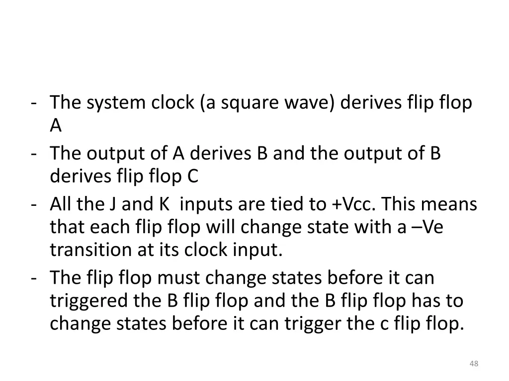 the system clock a square wave derives flip flop