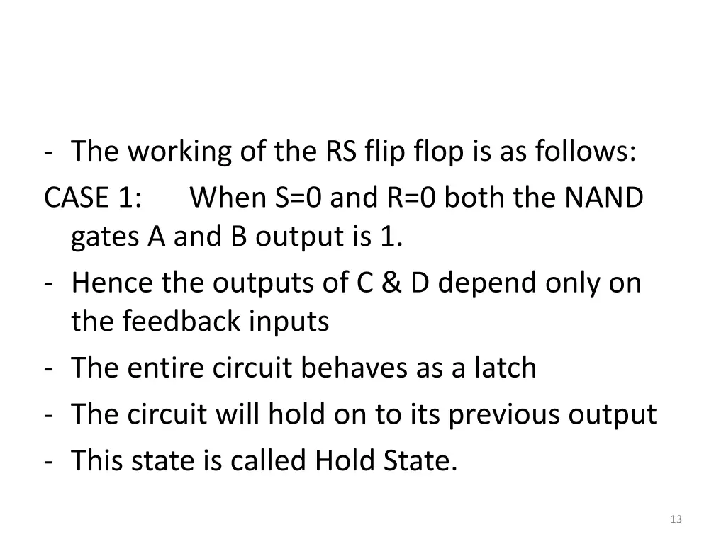 the working of the rs flip flop is as follows