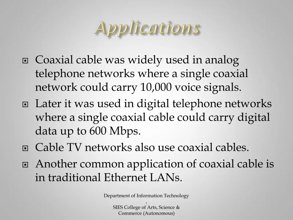 coaxial cable was widely used in analog telephone