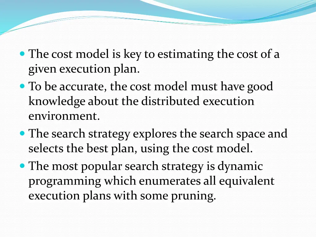 the cost model is key to estimating the cost