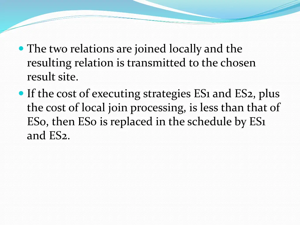 the two relations are joined locally