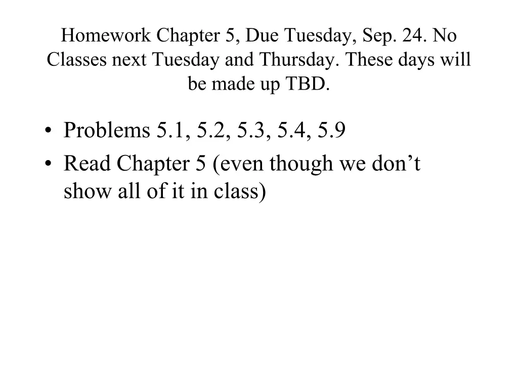 homework chapter 5 due tuesday sep 24 no classes
