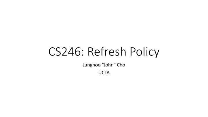 cs246 refresh policy