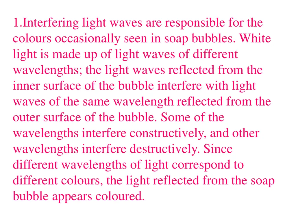 1 interfering light waves are responsible