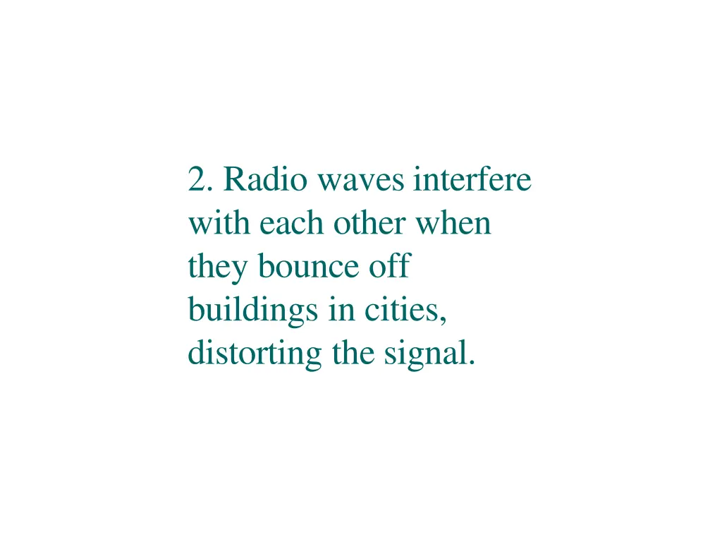 2 radio waves interfere with each other when they