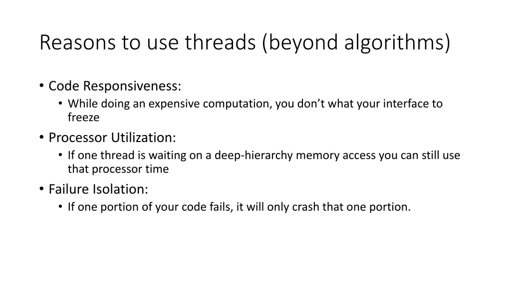 reasons to use threads beyond algorithms
