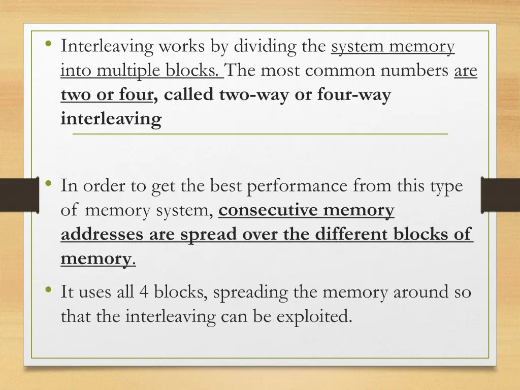 interleaving works by dividing the system memory