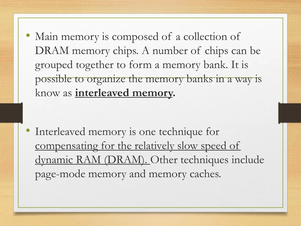main memory is composed of a collection of dram
