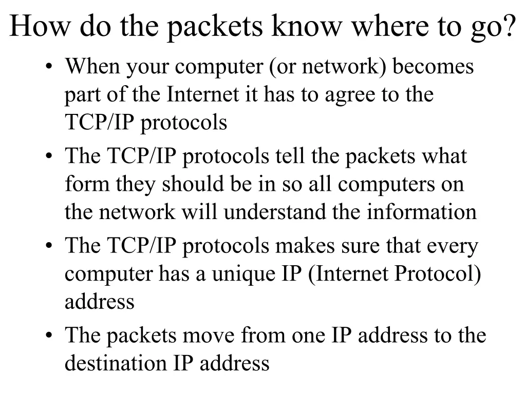 how do the packets know where to go when your