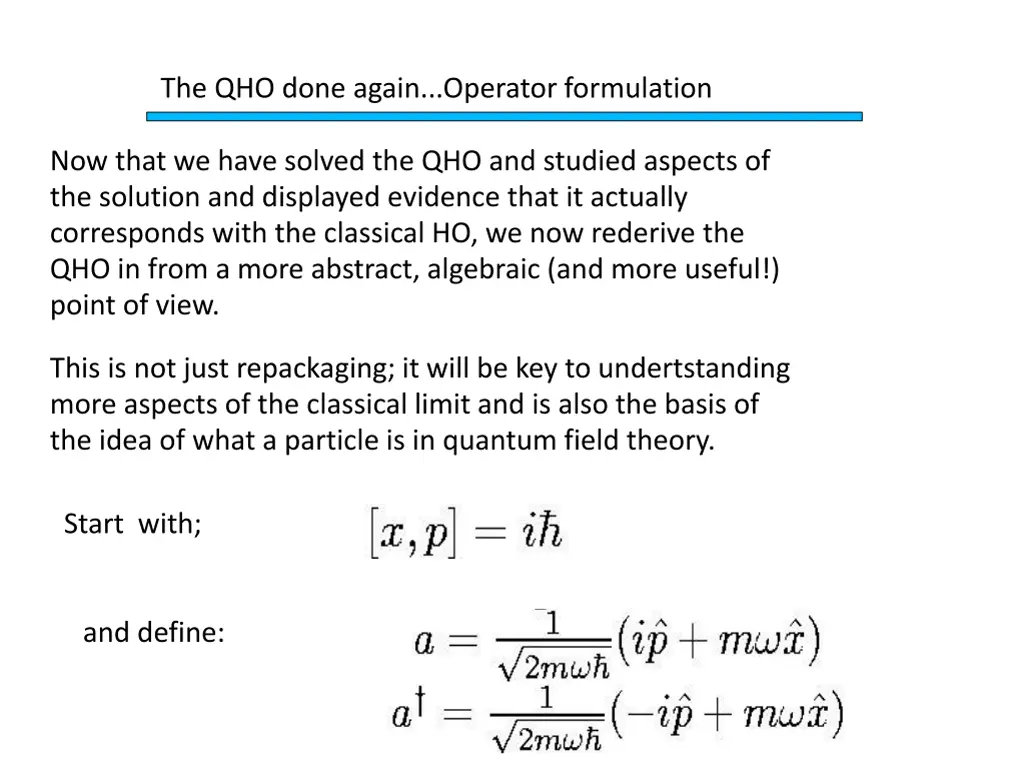 the qho done again operator formulation