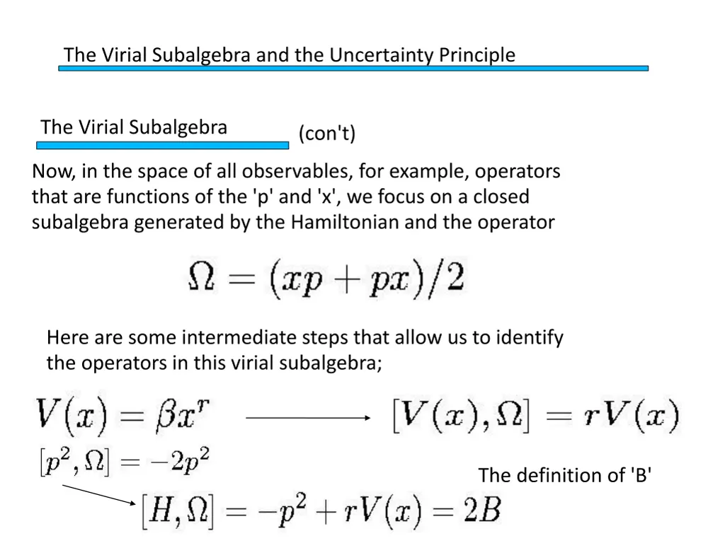 the virial subalgebra and the uncertainty 1