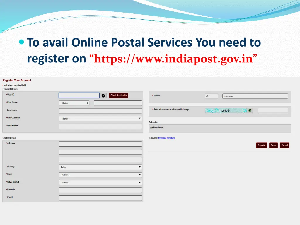 to avail online postal services you need