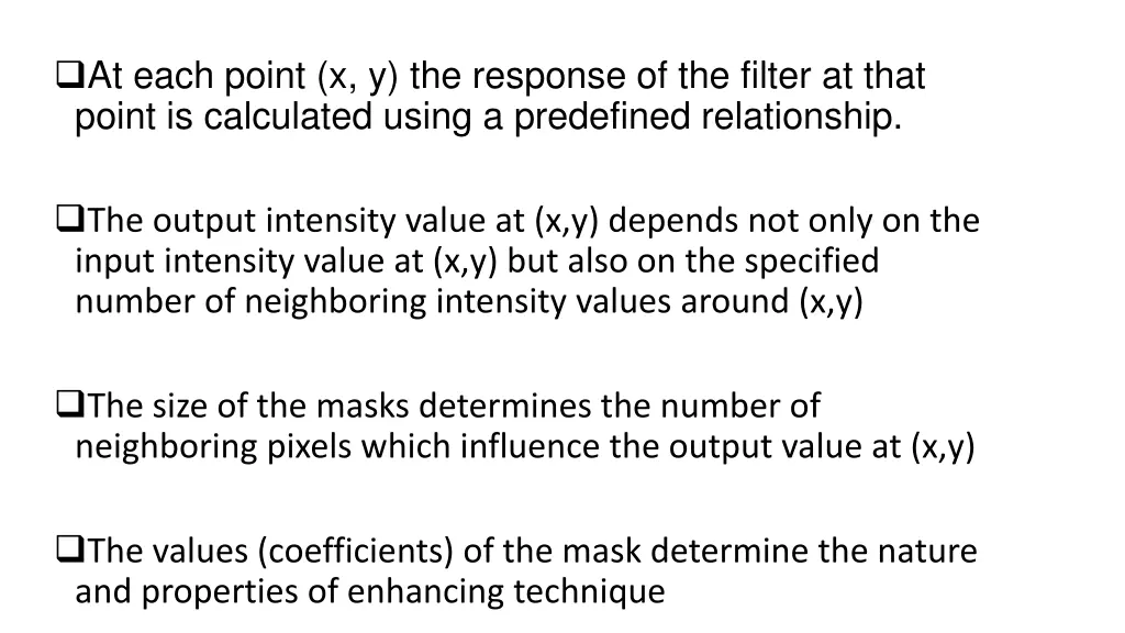 at each point x y the response of the filter