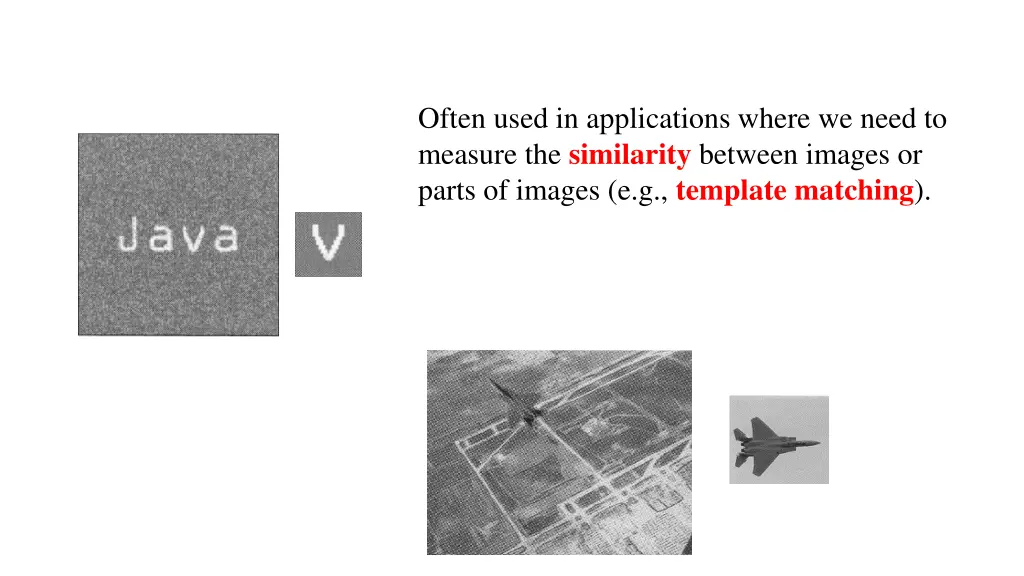 often used in applications where we need