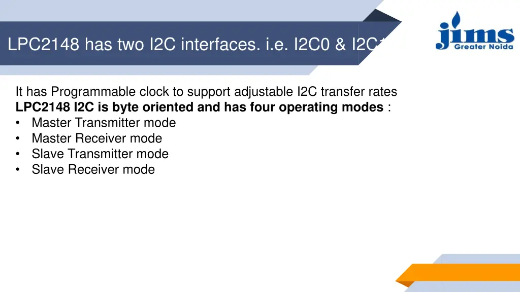 lpc2148 has two i2c interfaces i e i2c0 i2c1