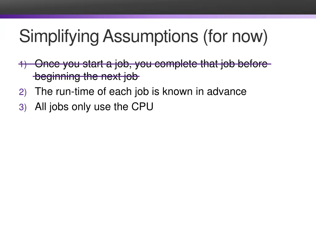 simplifying assumptions for now 1